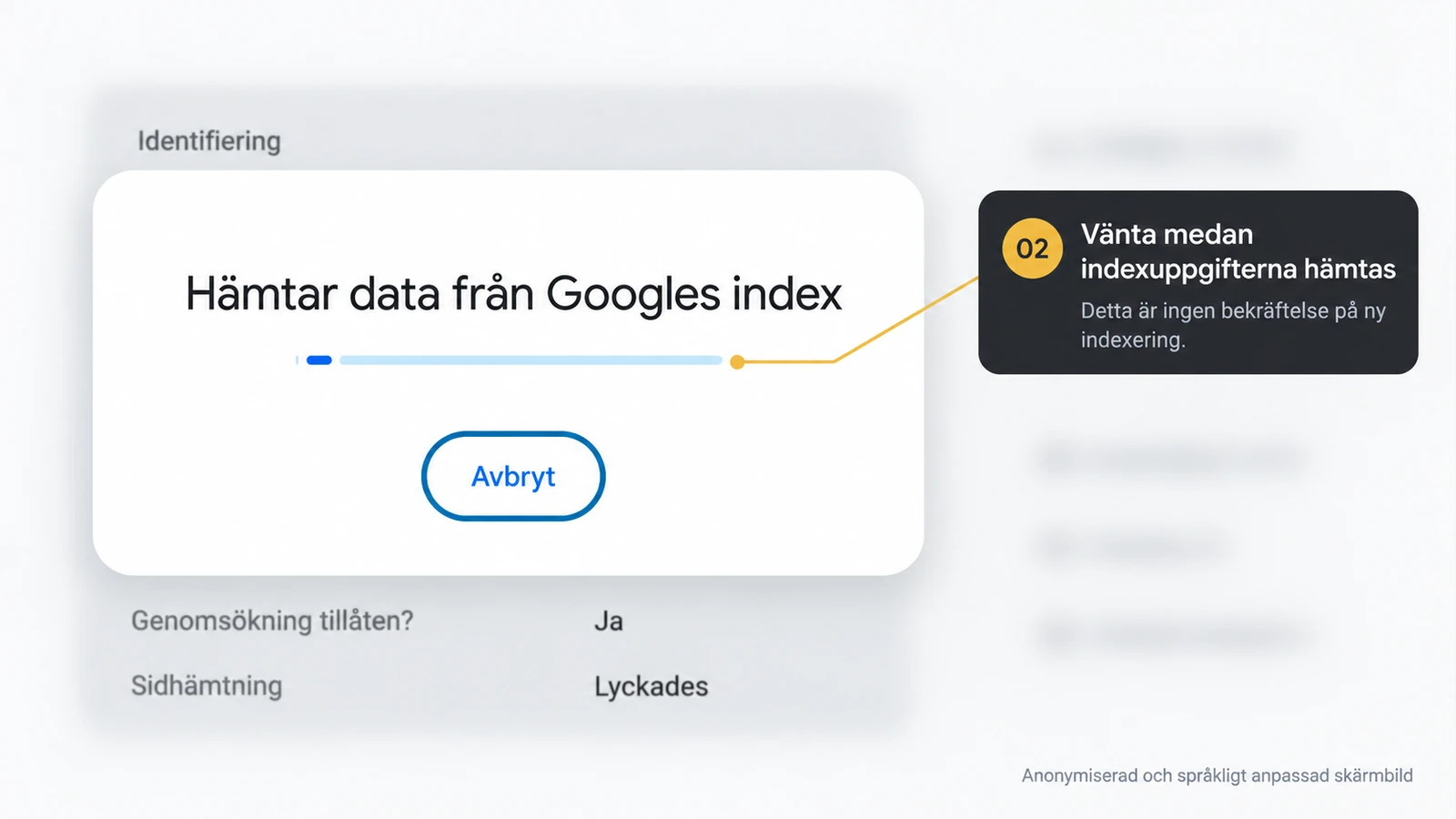 Dialogen Hämtar data från Googles index med förloppsindikator och knappen Avbryt.