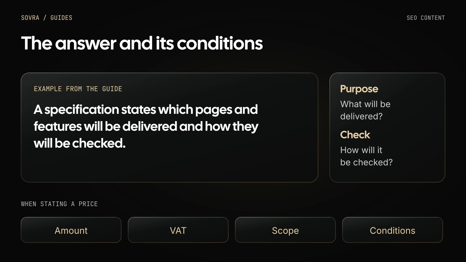 The guide’s requirements specification example states what will be delivered and checked. When giving a price, the amount, VAT, scope and conditions belong together.